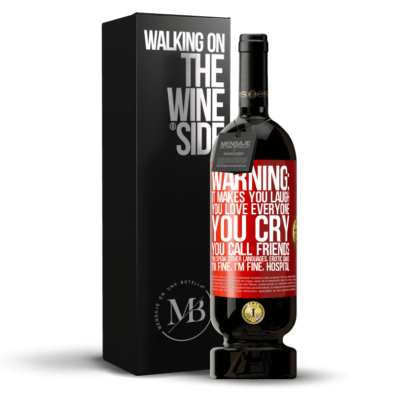 49,95 € Free Shipping | Red Wine Premium Edition MBS® Reserve Warning: it makes you laugh, you love everyone, you cry, you call friends, you speak other languages, erotic dance, I'm fine Red Label. Customizable label Reserve 12 Months Harvest 2014 Tempranillo