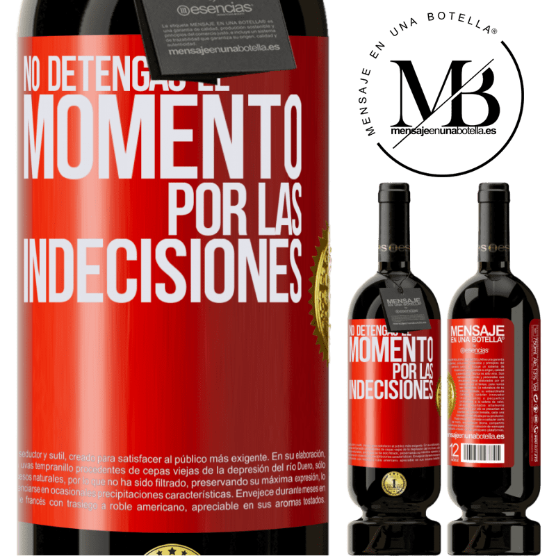 49,95 € Envío gratis | Vino Tinto Edición Premium MBS® Reserva No detengas el momento por las indecisiones Etiqueta Roja. Etiqueta personalizable Reserva 12 Meses Cosecha 2014 Tempranillo