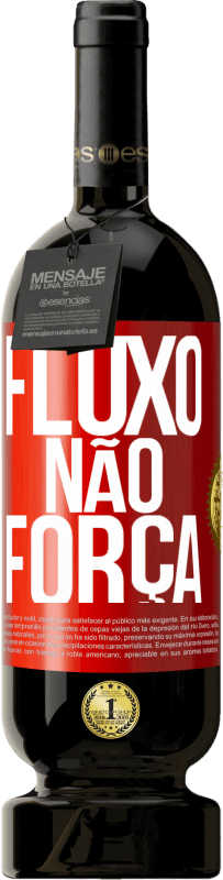 «Fluxo, não força» Edição Premium MBS® Reserva
