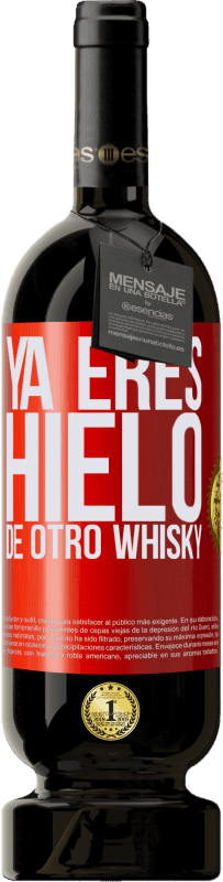 49,95 € | Vino Tinto Edición Premium MBS® Reserva Ya eres hielo de otro whisky Etiqueta Roja. Etiqueta personalizable Reserva 12 Meses Cosecha 2014 Tempranillo