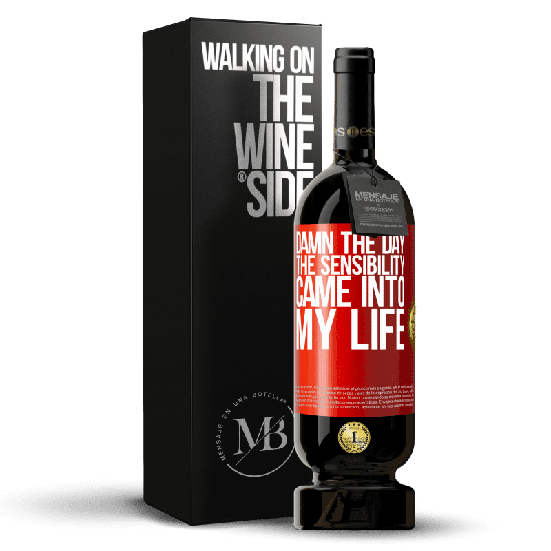 29,95 € Free Shipping | Red Wine Premium Edition MBS® Reserva Damn the day the sensibility came into my life Red Label. Customizable label Reserva 12 Months Harvest 2014 Tempranillo