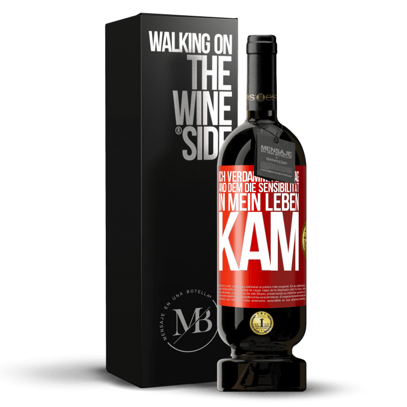 49,95 € Kostenloser Versand | Rotwein Premium Ausgabe MBS® Reserve Ich verdamme den Tag, and dem die Sensibilität in mein Leben kam Rote Markierung. Anpassbares Etikett Reserve 12 Monate Ernte 2015 Tempranillo