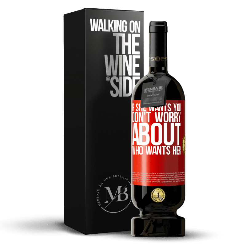 49,95 € Free Shipping | Red Wine Premium Edition MBS® Reserve If she wants you, don't worry about who wants her Red Label. Customizable label Reserve 12 Months Harvest 2014 Tempranillo