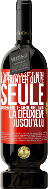 49,95 € | Vin rouge Édition Premium MBS® Réserve Il y a deux routes et tu ne peux emprunter qu'une seule. La première te mène jusqu'à moi, la deuxième jusqu'à lui Étiquette Rouge. Étiquette personnalisable Réserve 12 Mois Récolte 2015 Tempranillo