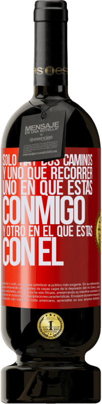 «Sólo hay dos caminos, y uno que recorrer, uno en que estás conmigo y otro en el que estás con él» Edición Premium MBS® Reserva