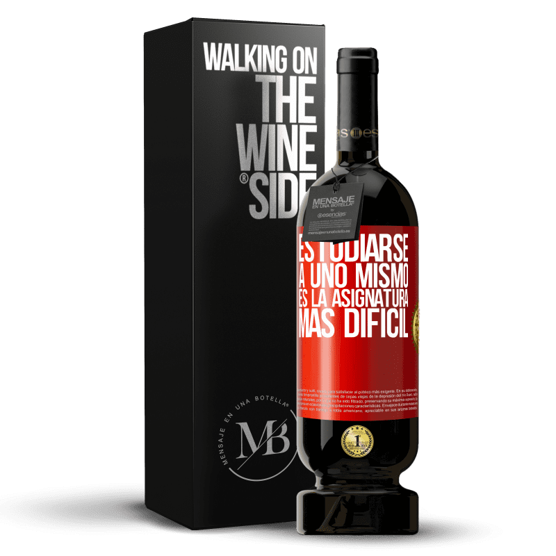 49,95 € Envío gratis | Vino Tinto Edición Premium MBS® Reserva Estudiarse a uno mismo es la asignatura más difícil Etiqueta Roja. Etiqueta personalizable Reserva 12 Meses Cosecha 2016 Tempranillo