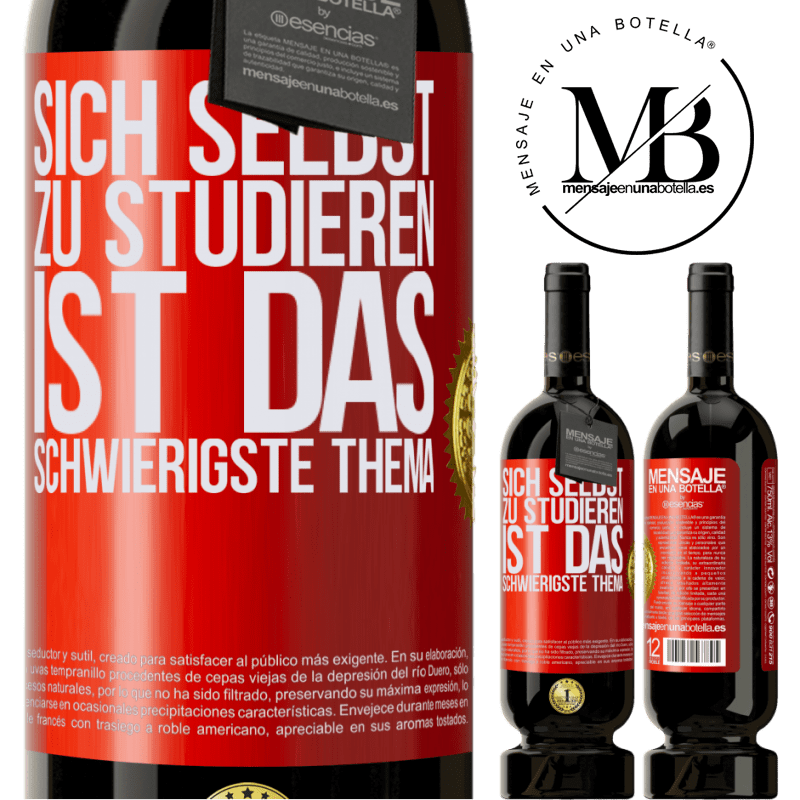 29,95 € Kostenloser Versand | Rotwein Premium Ausgabe MBS® Reserva Sich selbst zu studieren ist das schwierigste Thema Rote Markierung. Anpassbares Etikett Reserva 12 Monate Ernte 2014 Tempranillo