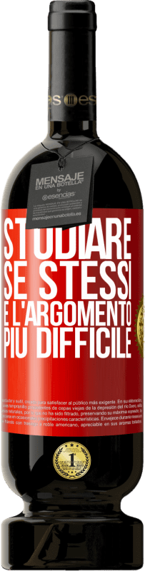 49,95 € | Vino rosso Edizione Premium MBS® Riserva Studiare se stessi è l'argomento più difficile Etichetta Rossa. Etichetta personalizzabile Riserva 12 Mesi Raccogliere 2015 Tempranillo