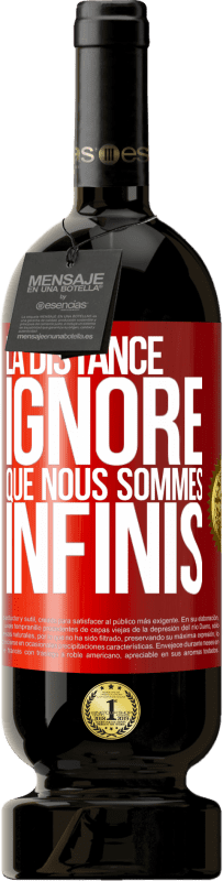 49,95 € | Vin rouge Édition Premium MBS® Réserve La distance ignore que nous sommes infinis Étiquette Rouge. Étiquette personnalisable Réserve 12 Mois Récolte 2016 Tempranillo