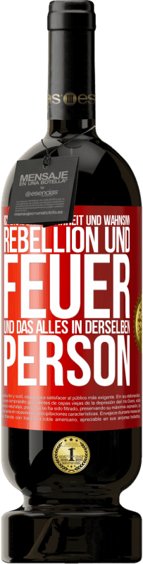 Kostenloser Versand | Rotwein Premium Ausgabe MBS® Reserve Ich brauche Wahrheit und Wahnsinn, Rebellion und Feuer, und das alles in derselben Person Rote Markierung. Anpassbares Etikett Reserve 12 Monate Ernte 2014 Tempranillo