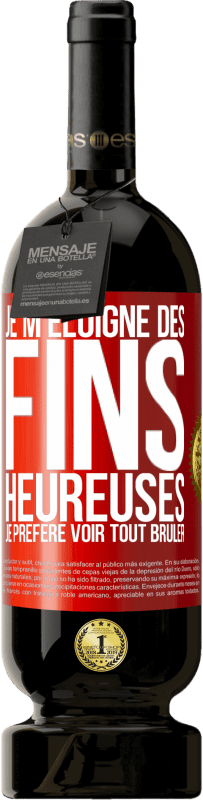 49,95 € Envoi gratuit | Vin rouge Édition Premium MBS® Réserve Je m'éloigne des fins heureuses, je préfère voir tout brûler Étiquette Rouge. Étiquette personnalisable Réserve 12 Mois Récolte 2016 Tempranillo