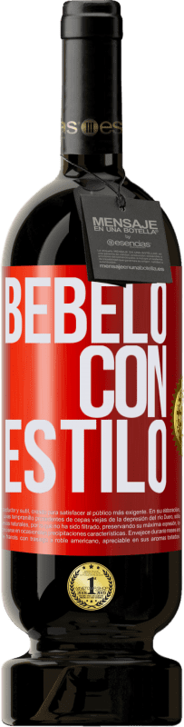 49,95 € | Vino Tinto Edición Premium MBS® Reserva Bébelo con estilo Etiqueta Roja. Etiqueta personalizable Reserva 12 Meses Cosecha 2014 Tempranillo