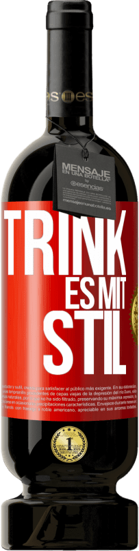 49,95 € Kostenloser Versand | Rotwein Premium Ausgabe MBS® Reserve Trink es mit Stil Rote Markierung. Anpassbares Etikett Reserve 12 Monate Ernte 2014 Tempranillo