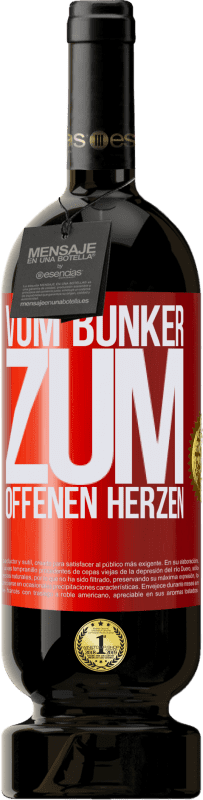 49,95 € | Rotwein Premium Ausgabe MBS® Reserve Vom Bunker zum offenen Herzen Rote Markierung. Anpassbares Etikett Reserve 12 Monate Ernte 2015 Tempranillo