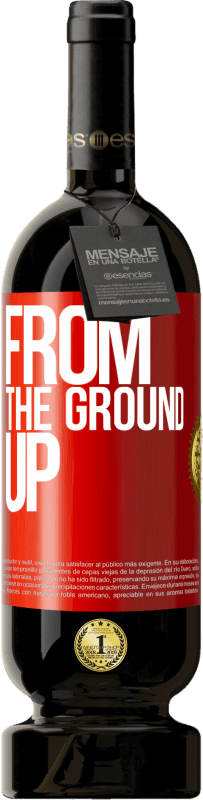 49,95 € | Красное вино Premium Edition MBS® Бронировать From The Ground Up Красная метка. Настраиваемая этикетка Бронировать 12 Месяцы Урожай 2015 Tempranillo