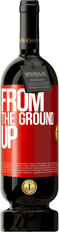 49,95 € Бесплатная доставка | Красное вино Premium Edition MBS® Бронировать From The Ground Up Красная метка. Настраиваемая этикетка Бронировать 12 Месяцы Урожай 2016 Tempranillo