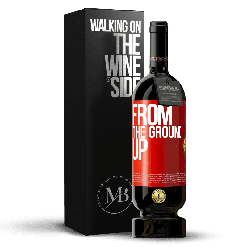 49,95 € Бесплатная доставка | Красное вино Premium Edition MBS® Бронировать From The Ground Up Красная метка. Настраиваемая этикетка Бронировать 12 Месяцы Урожай 2016 Tempranillo