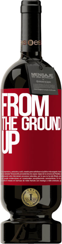 49,95 € | Vin rouge Édition Premium MBS® Réserve From The Ground Up Étiquette Rouge. Étiquette personnalisable Réserve 12 Mois Récolte 2015 Tempranillo