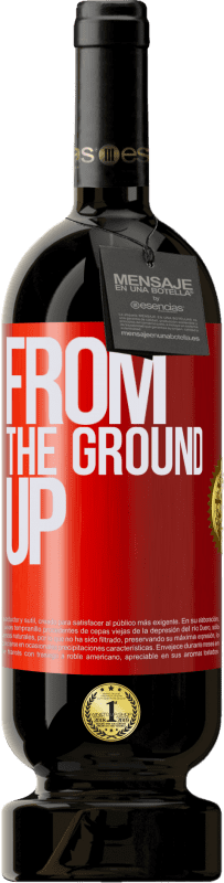 49,95 € | Vino Tinto Edición Premium MBS® Reserva From The Ground Up Etiqueta Roja. Etiqueta personalizable Reserva 12 Meses Cosecha 2014 Tempranillo