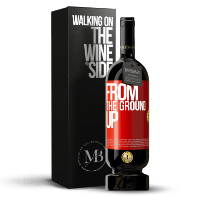 «From The Ground Up» Edición Premium MBS® Reserva