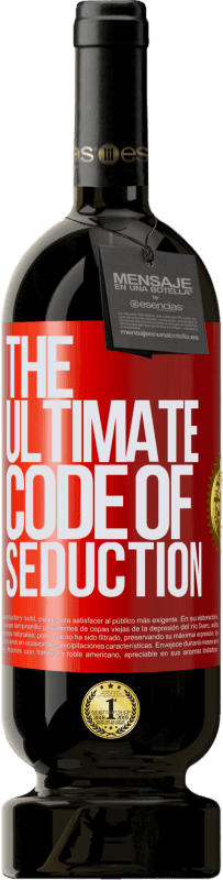 49,95 € | Rotwein Premium Ausgabe MBS® Reserve The ultimate code of seduction Rote Markierung. Anpassbares Etikett Reserve 12 Monate Ernte 2015 Tempranillo