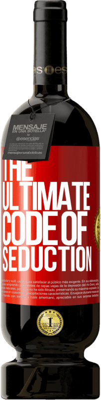 49,95 € | Vino rosso Edizione Premium MBS® Riserva The ultimate code of seduction Etichetta Rossa. Etichetta personalizzabile Riserva 12 Mesi Raccogliere 2014 Tempranillo