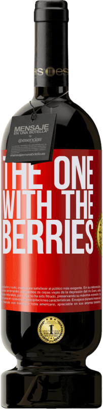 49,95 € | Vino Tinto Edición Premium MBS® Reserva The one with the berries Etiqueta Roja. Etiqueta personalizable Reserva 12 Meses Cosecha 2014 Tempranillo