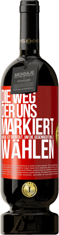 49,95 € Kostenloser Versand | Rotwein Premium Ausgabe MBS® Reserve Die Weg, der uns markiert wurde ist perfekt, um die Gegenrichtung zu wählen Rote Markierung. Anpassbares Etikett Reserve 12 Monate Ernte 2016 Tempranillo