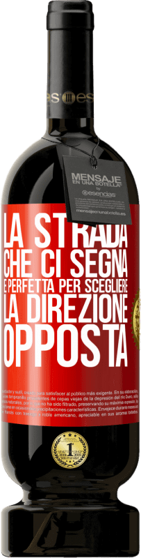 49,95 € Spedizione Gratuita | Vino rosso Edizione Premium MBS® Riserva La strada che ci segna è perfetta per scegliere la direzione opposta Etichetta Rossa. Etichetta personalizzabile Riserva 12 Mesi Raccogliere 2016 Tempranillo