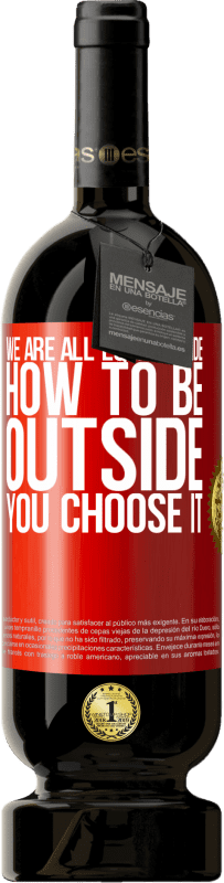49,95 € Free Shipping | Red Wine Premium Edition MBS® Reserve We are all equal inside, how to be outside you choose it Red Label. Customizable label Reserve 12 Months Harvest 2016 Tempranillo