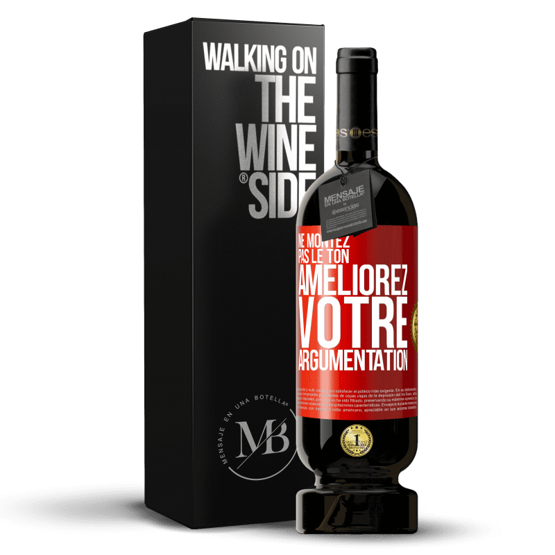 49,95 € Envoi gratuit | Vin rouge Édition Premium MBS® Réserve Ne montez pas le ton, améliorez votre argumentation Étiquette Rouge. Étiquette personnalisable Réserve 12 Mois Récolte 2015 Tempranillo