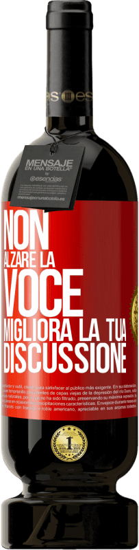 49,95 € | Vino rosso Edizione Premium MBS® Riserva Non alzare la voce, migliora la tua discussione Etichetta Rossa. Etichetta personalizzabile Riserva 12 Mesi Raccogliere 2015 Tempranillo