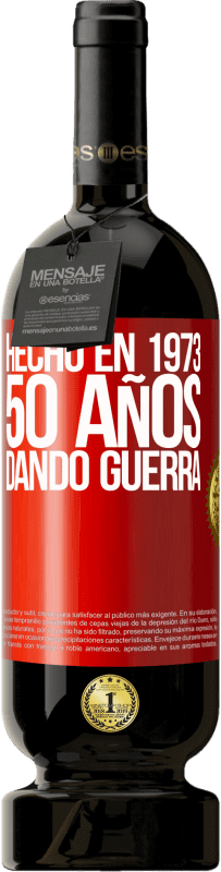 49,95 € | Vino Tinto Edición Premium MBS® Reserva Hecho en 1973. 50 años dando guerra Etiqueta Roja. Etiqueta personalizable Reserva 12 Meses Cosecha 2014 Tempranillo