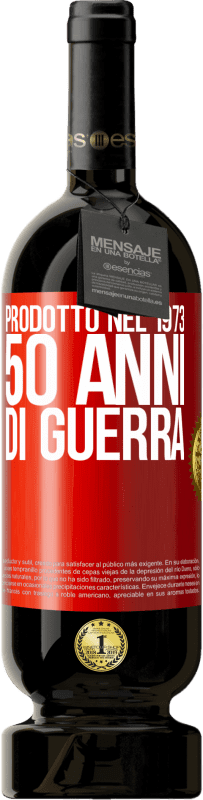 49,95 € | Vino rosso Edizione Premium MBS® Riserva Prodotto nel 1973. 50 anni di guerra Etichetta Rossa. Etichetta personalizzabile Riserva 12 Mesi Raccogliere 2014 Tempranillo