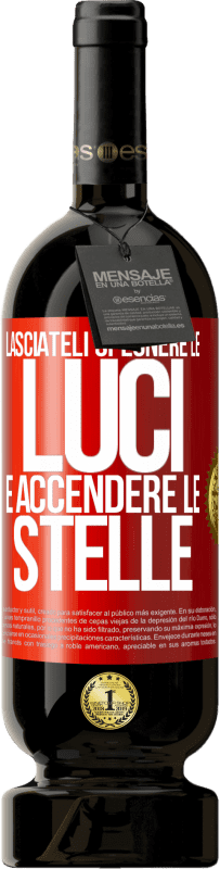 49,95 € Spedizione Gratuita | Vino rosso Edizione Premium MBS® Riserva Lasciateli spegnere le luci e accendere le stelle Etichetta Rossa. Etichetta personalizzabile Riserva 12 Mesi Raccogliere 2015 Tempranillo