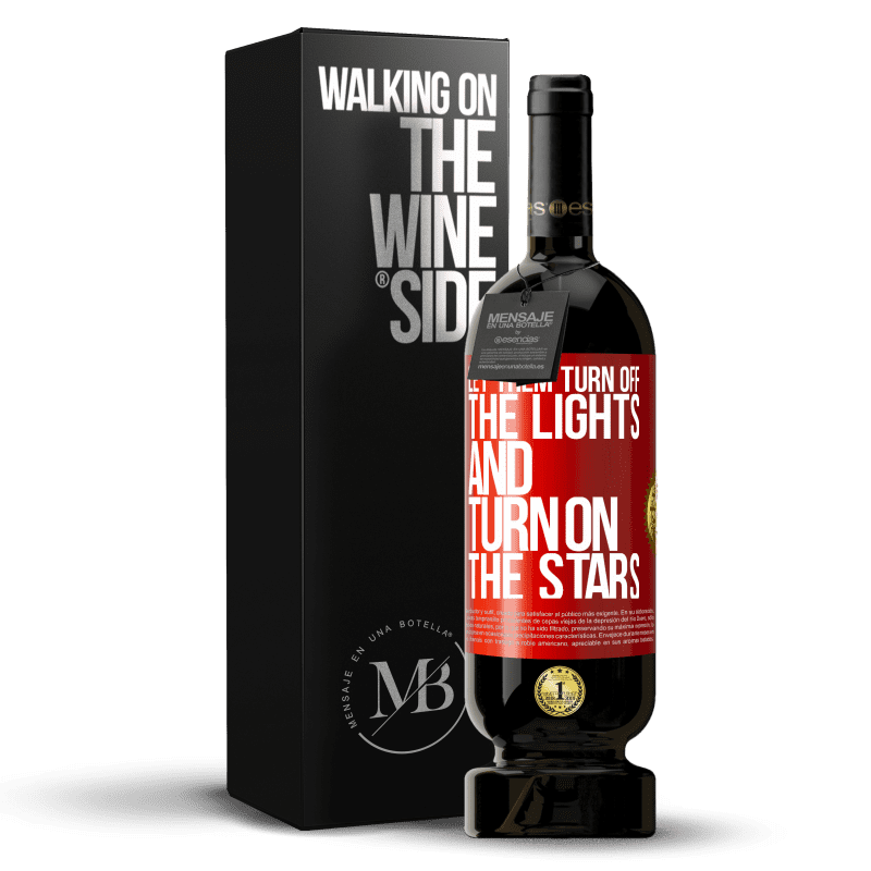 29,95 € Free Shipping | Red Wine Premium Edition MBS® Reserva Let them turn off the lights and turn on the stars Red Label. Customizable label Reserva 12 Months Harvest 2014 Tempranillo