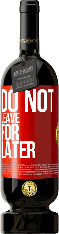 49,95 € | Красное вино Premium Edition MBS® Бронировать Не уходи на потом Красная метка. Настраиваемая этикетка Бронировать 12 Месяцы Урожай 2016 Tempranillo