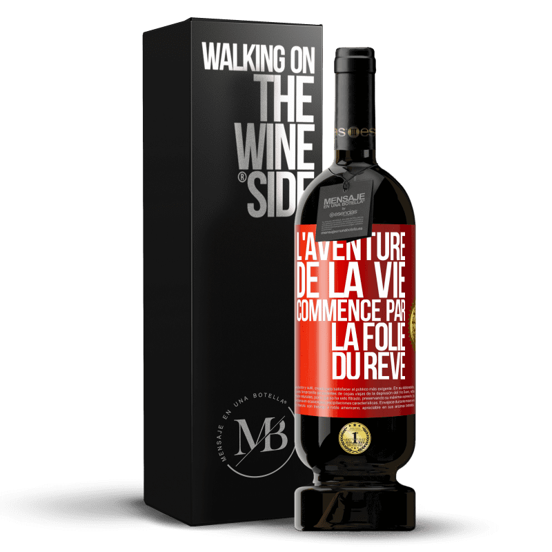 49,95 € Envoi gratuit | Vin rouge Édition Premium MBS® Réserve L'aventure de la vie commence par la folie du rêve Étiquette Rouge. Étiquette personnalisable Réserve 12 Mois Récolte 2015 Tempranillo