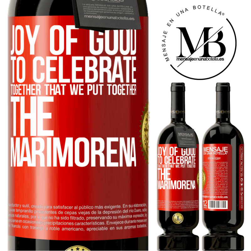 49,95 € Free Shipping | Red Wine Premium Edition MBS® Reserve Joy of good, to celebrate together that we put together the marimorena Red Label. Customizable label Reserve 12 Months Harvest 2014 Tempranillo