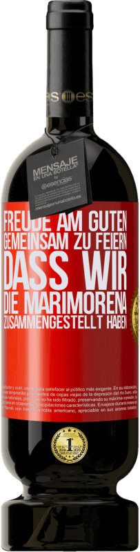 49,95 € | Rotwein Premium Ausgabe MBS® Reserve Freude am Guten, gemeinsam zu feiern, dass wir die Marimorena zusammengestellt haben Rote Markierung. Anpassbares Etikett Reserve 12 Monate Ernte 2014 Tempranillo