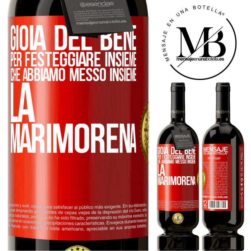 49,95 € Spedizione Gratuita | Vino rosso Edizione Premium MBS® Riserva Gioia del bene, per festeggiare insieme che abbiamo messo insieme la marimorena Etichetta Rossa. Etichetta personalizzabile Riserva 12 Mesi Raccogliere 2014 Tempranillo