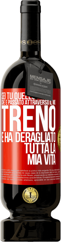 49,95 € | Vino rosso Edizione Premium MBS® Riserva Sei tu quello che è passato attraverso il mio treno e ha deragliato tutta la mia vita Etichetta Rossa. Etichetta personalizzabile Riserva 12 Mesi Raccogliere 2015 Tempranillo