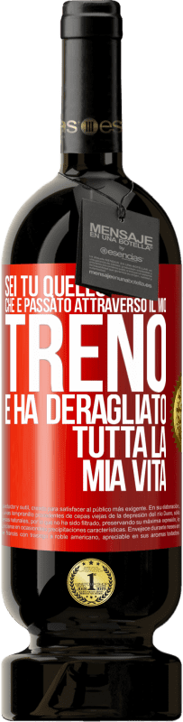 49,95 € Spedizione Gratuita | Vino rosso Edizione Premium MBS® Riserva Sei tu quello che è passato attraverso il mio treno e ha deragliato tutta la mia vita Etichetta Rossa. Etichetta personalizzabile Riserva 12 Mesi Raccogliere 2016 Tempranillo