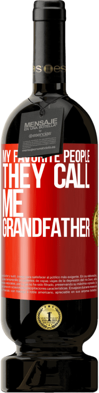 «My favorite people, they call me grandfather» Premium Edition MBS® Reserve