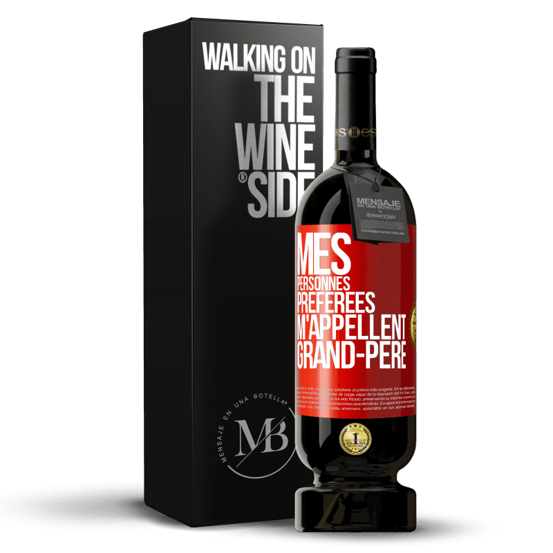 49,95 € Envoi gratuit | Vin rouge Édition Premium MBS® Réserve Mes personnes préférées m'appellent grand-père Étiquette Rouge. Étiquette personnalisable Réserve 12 Mois Récolte 2016 Tempranillo