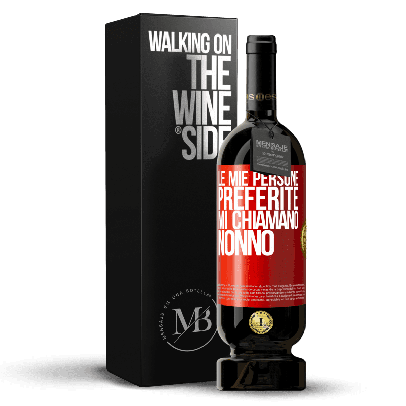 49,95 € Spedizione Gratuita | Vino rosso Edizione Premium MBS® Riserva Le mie persone preferite, mi chiamano nonno Etichetta Rossa. Etichetta personalizzabile Riserva 12 Mesi Raccogliere 2015 Tempranillo