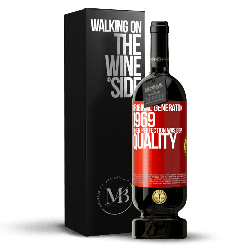 49,95 € Free Shipping | Red Wine Premium Edition MBS® Reserve Original generation. 1969. When perfection was born. Quality Red Label. Customizable label Reserve 12 Months Harvest 2015 Tempranillo