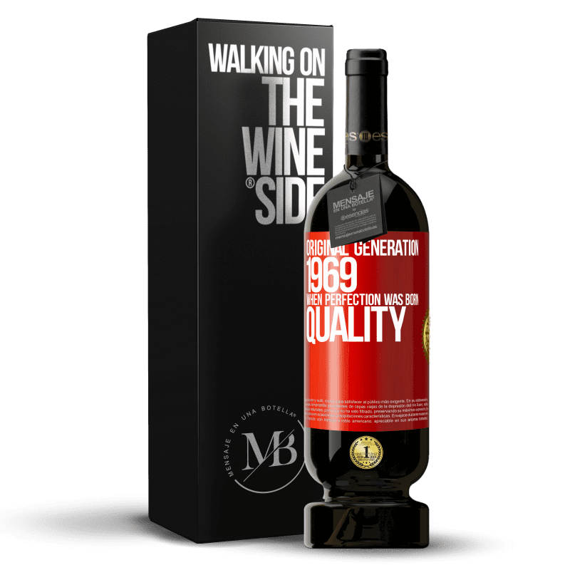 49,95 € Free Shipping | Red Wine Premium Edition MBS® Reserve Original generation. 1969. When perfection was born. Quality Red Label. Customizable label Reserve 12 Months Harvest 2016 Tempranillo