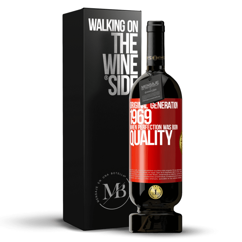 29,95 € Free Shipping | Red Wine Premium Edition MBS® Reserva Original generation. 1969. When perfection was born. Quality Red Label. Customizable label Reserva 12 Months Harvest 2014 Tempranillo