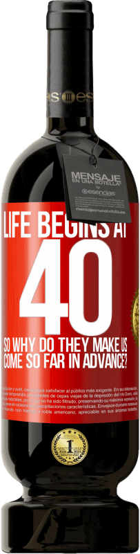 «Life begins at 40. So why do they make us come so far in advance?» Premium Edition MBS® Reserve